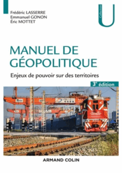 Manuel de géopolitique, enjeux de pouvoir sur les territoires 3édition