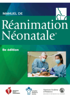 Manuel de Réanimation Néonatale 8e édition