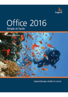Office 2016 : simple et facile